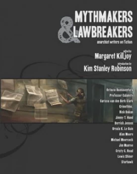 Image of Mythmakers and Lawbreakers by Margaret Killjoy Book