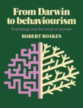 Image of From Darwin to Behaviourism by Robert Boakes