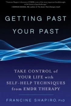Image of Getting Past Your Past by Francine Shapiro Paperback