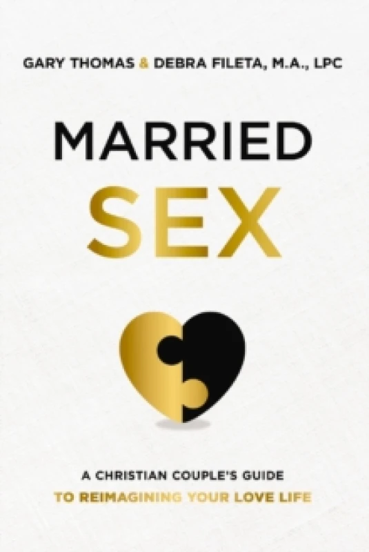 Image of Married Sex : A Christian Couple's Guide to Reimagining Your Love Life Paperback / softback