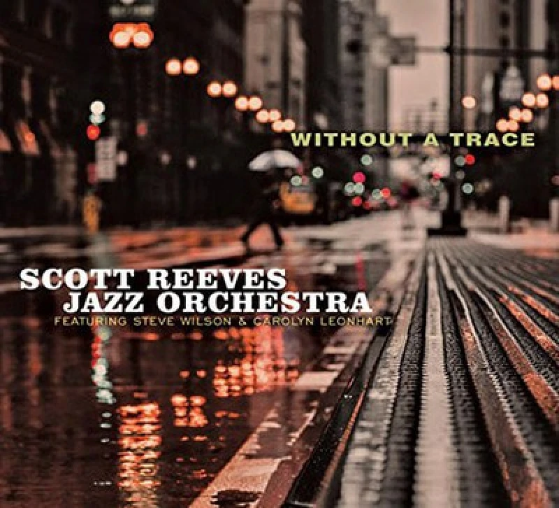 Image of Scott Reeves Jazz Orchestra - Without a Trace CD Album - Used
