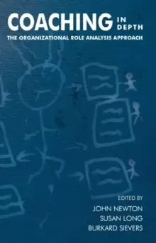 Image of Coaching in Depth : The Organizational Role Analysis Approach