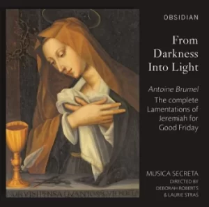 Image of Antoine Brumel From Darkness Into Light The Complete Lamentations of Jeremiah for Good Friday by Antoine Brumel CD Album