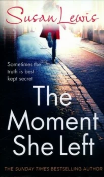 Image of The Moment She Left by Susan Lewis Hardback