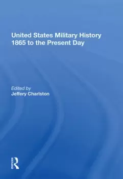 Image of United States Military History 1865 to the Present Day