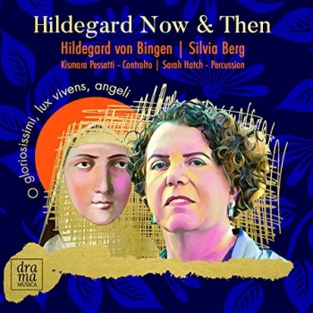 Image of Kismara Pessatti - Hilddegard Von Bingen/Silvia Berg: Hildegard Now & Then CD