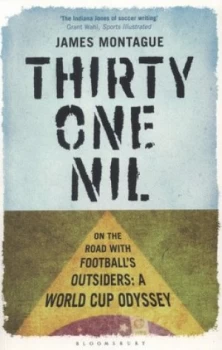 Image of Thirty One Nil by James Montague Paperback