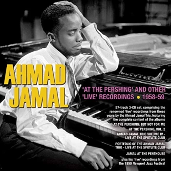 Image of Ahmad Jamal - 'At the Pershing' and Other 'Live' Recordings 1958-59 CD