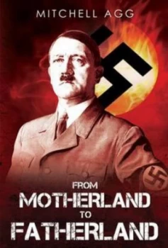 Image of From Motherland to Fatherland by Mitchell Agg Paperback