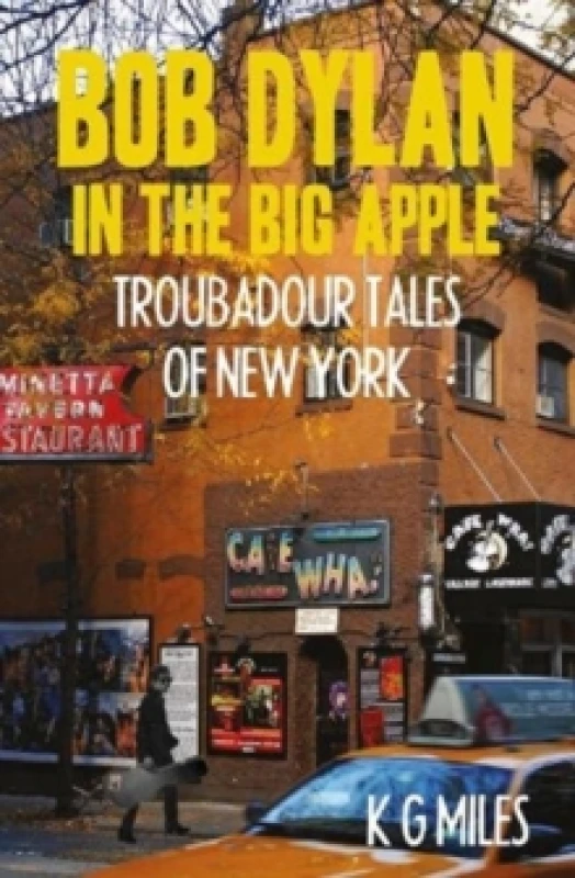 Image of Bob Dylan in the Big Apple. Paperback. By K G Miles Books