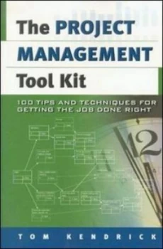 Image of The Project Management Tool Kit by Tom Kendrick Paperback