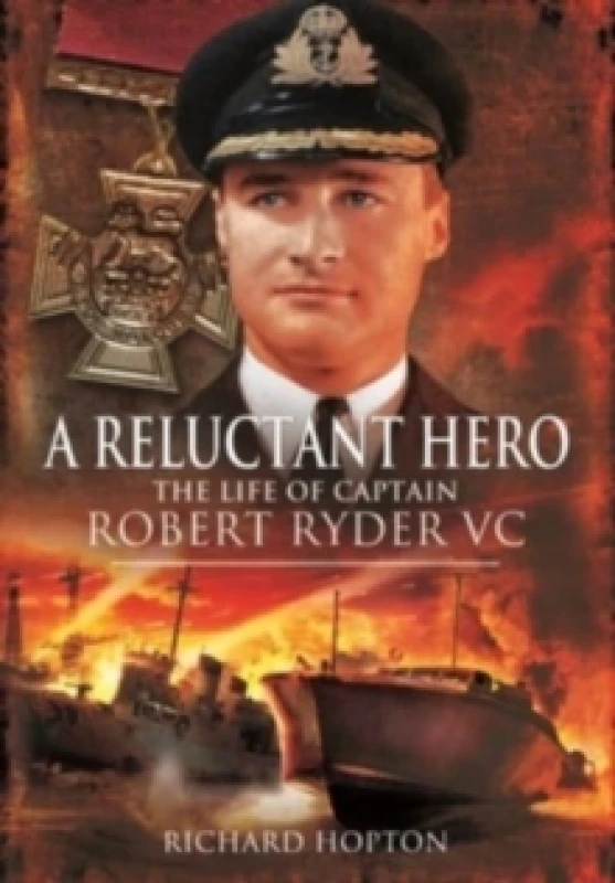 Image of In Command at St Nazaire (A Reluctant Hero) : The Life of Captain Robert Ryder VC Paperback / softback