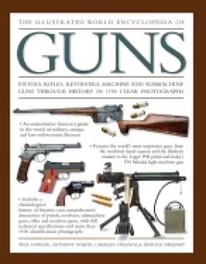 Image of illustrated world encyclopedia of guns pistols rifles revolvers machine an