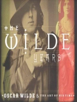 Image of The Wilde Years by Tomoko Sato and Lionel Lambourne and Merlin Holland and Barbican Art Gallery Hardback