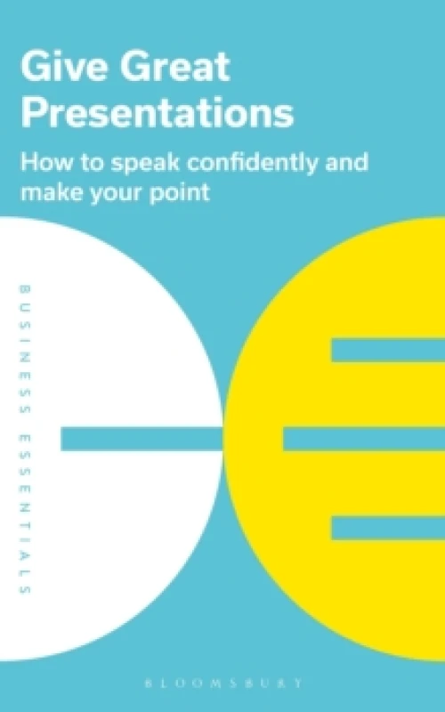 Image of Give Great Presentations : How to speak confidently and make your point Paperback / softback