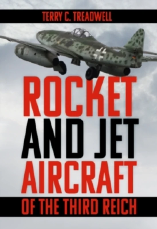 Image of Rocket and Jet Aircraft of the Third Reich Paperback / softback