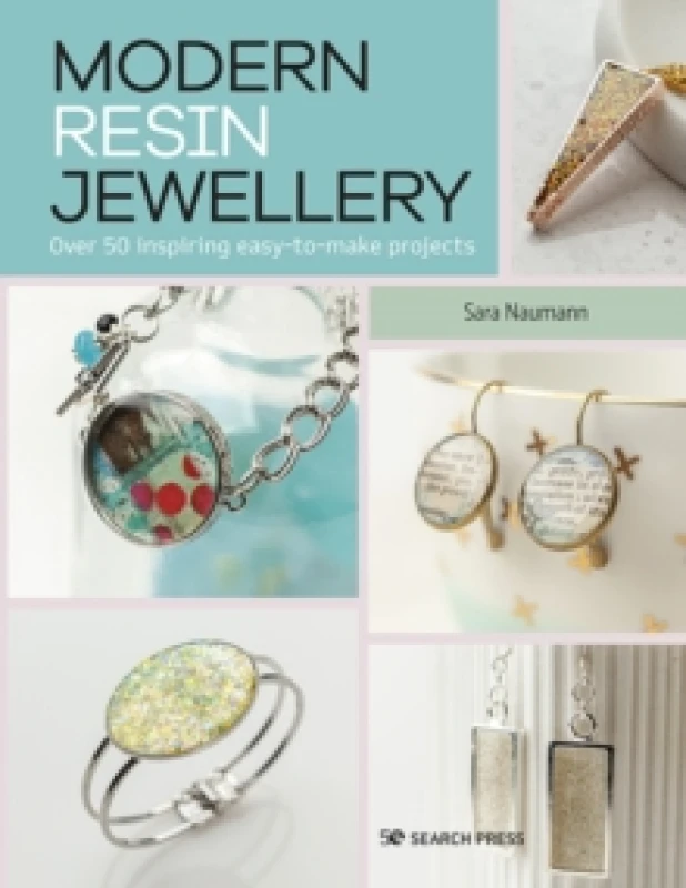 Image of Modern Resin Jewellery : Over 50 Inspiring Easy-to-Make Projects Paperback / softback