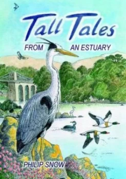 Image of Tall Tales from an Estuary by Philip Snow Paperback