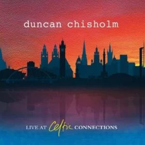 Image of Live at Celtic Connections by Duncan Chisholm CD Album