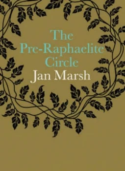 Image of The Pre-Raphaelite Circle by Jan Marsh Paperback