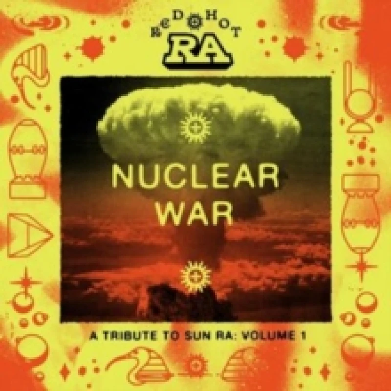 Image of Red Hot & Ra: Nuclear War: A Tribute to Sun Ra Vinyl