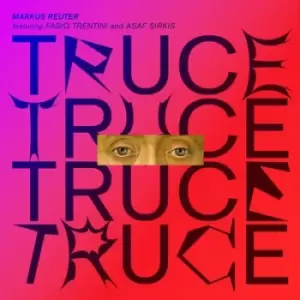 Image of TRUCE by Markus Reuter CD Album