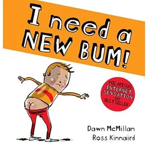 Image of I Need a Bum Book by Dawn McMillan (Scholastic, 2018)