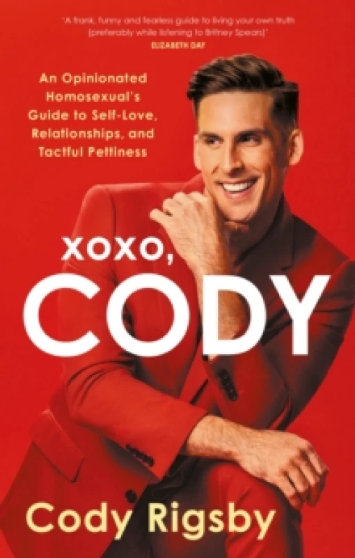 Image of XOXO, Cody : An Opinionated Homosexual's Guide to Self-Love, Relationships, and Tactful Pettiness Paperback / softback