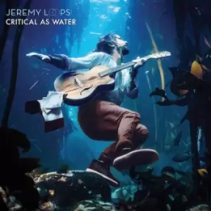 Image of Critical As Water by Jeremy Loops CD Album