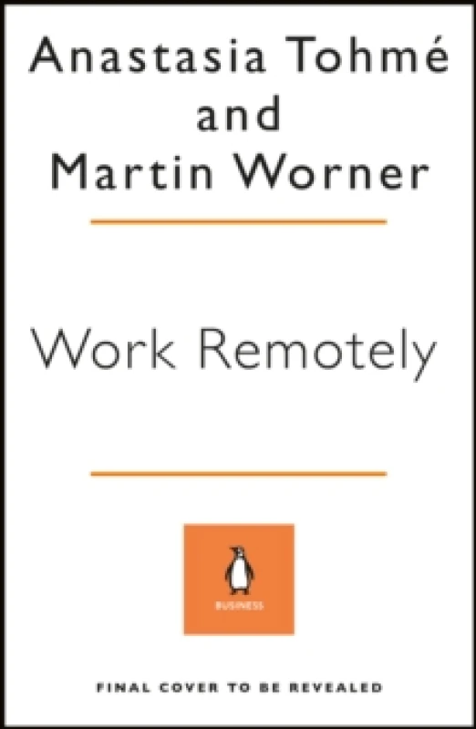 Image of Work Remotely. Paperback. By Anastasia Tohme, Martin Worner Books