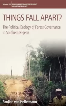 Image of Things Fall Apart? The Political Ecology of Forest Governance in Southern Nigeria