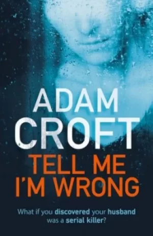 Image of Tell me Im wrong by Adam Croft