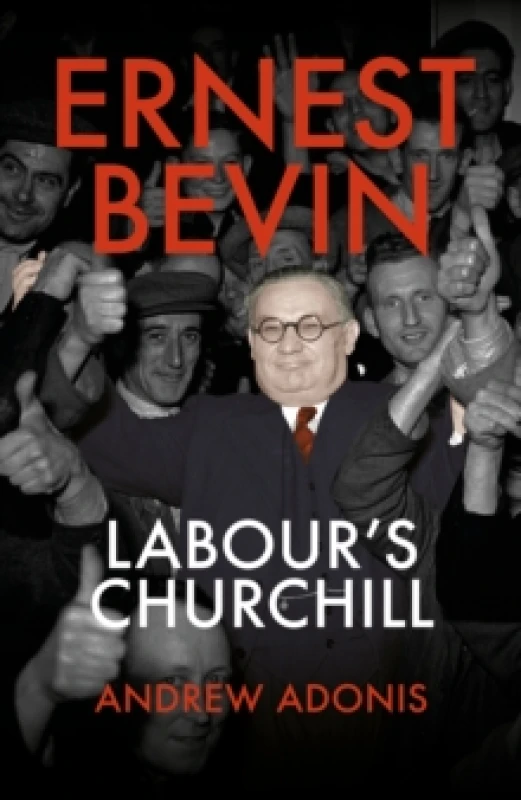 Image of ernest bevin labours churchill 9781785905988