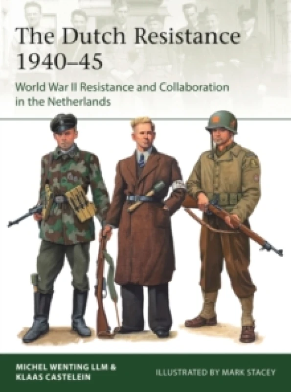 Image of The Dutch Resistance 1940-45 : World War II Resistance and Collaboration in the Netherlands Paperback / softback
