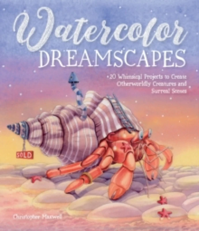 Image of Watercolor Dreamscapes : 20 Whimsical Projects to Create Otherworldly Creatures and Surreal Scenes Paperback / softback