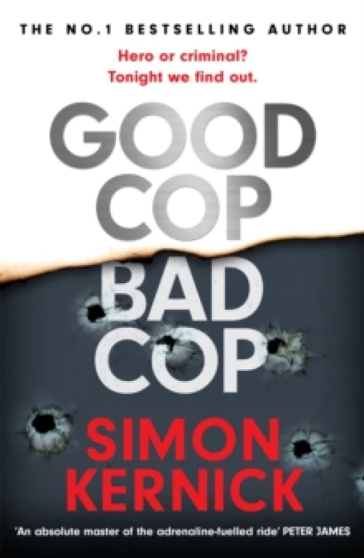 Image of Good Cop Bad Cop : Hero or criminal mastermind? A gripping new thriller from the Sunday Times bestseller Hardback