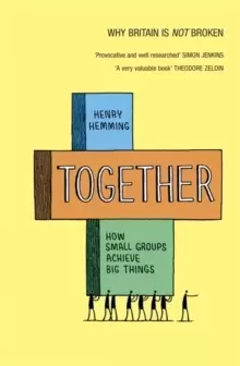 Image of Together : How small groups achieve big things