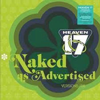 Image of Heaven 17 - Naked As Advertised Clear Vinyl