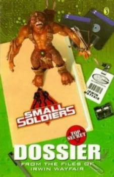 Image of Small Soldiers Top Secret Dossier Paperback