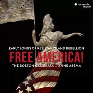 Image of Free America Early Songs of Resistance and Rebellion by Boston Camerata CD Album