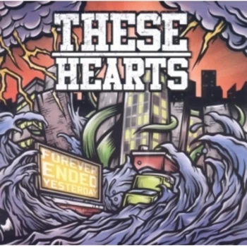 Image of These Hearts - Forever Ended Yesterday CD