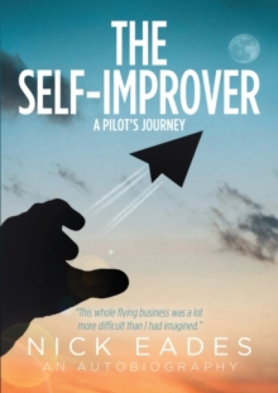 Image of The Self-Improver : A Pilot's Journey Paperback / softback