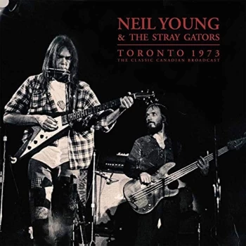 Image of Neil Young & The Stray Gators - Toronto 1973 Vinyl