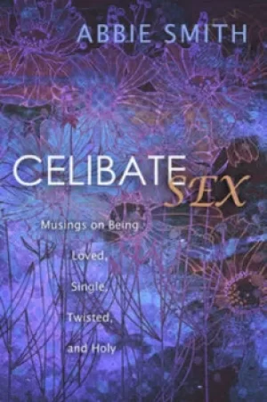 Image of Celibate sex by Abbie Smith