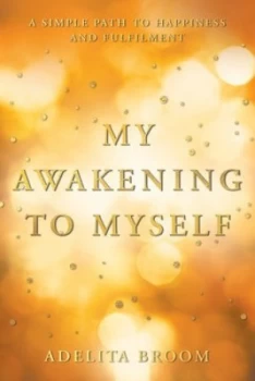 Image of My awakening to myself by Adelita Broom