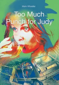 Image of Too Much Punch for Judy by Mark Wheeller Paperback
