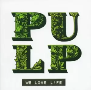 Image of We Love Life by Pulp CD Album