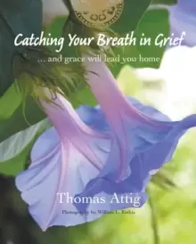 Image of Catching Your Breath in Grief : ...and grace will lead you home