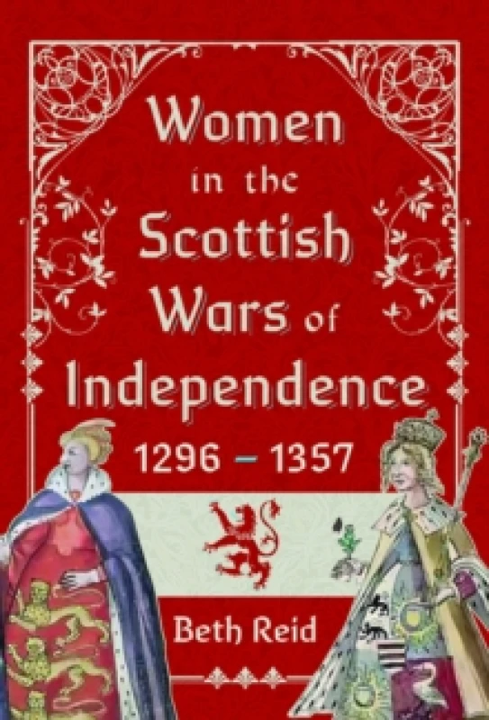 Image of Women in the Scottish Wars of Independence 12961357 Hardback