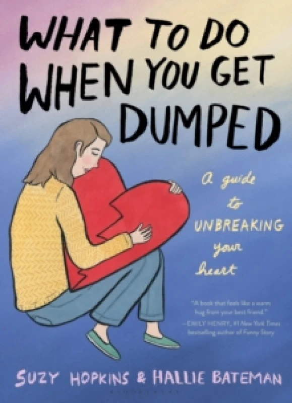 Image of What to Do When You Get Dumped Hardback